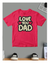 Love You Dad RedPrinted T-Shirt